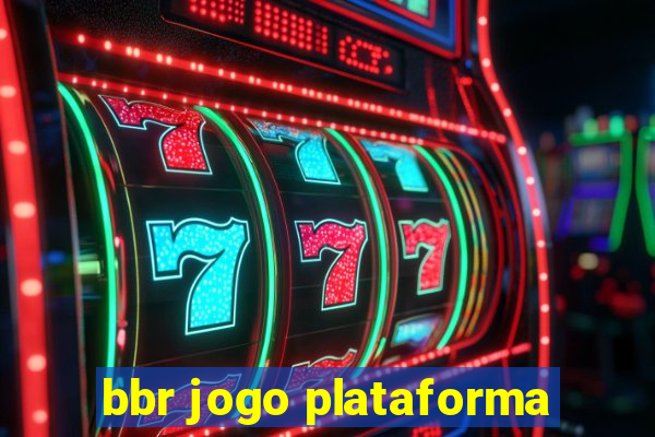 bbr jogo plataforma